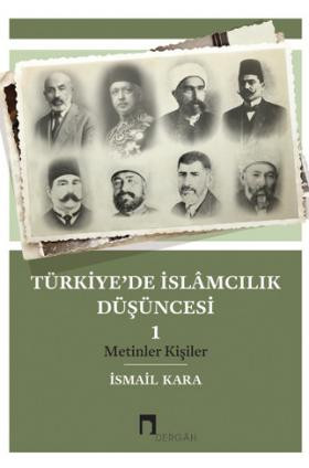 Türkiye'de İslâmcılık Düşüncesi 1 Metinler Kişiler